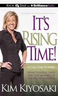 It's Rising Time!: A Call for Women: What It Really Takes for the Reward of Financial Freedom