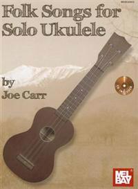 Folk Songs for Solo Ukulele