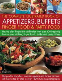 The Complete Illustrated Book of Appetizers, Buffets, Finger Food & Party Food