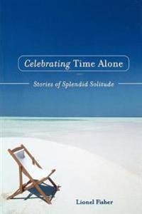 Celebrating Time Alone
