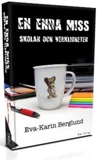 En enda miss : skolan och verkligheten