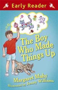 Boy Who Made Things Up