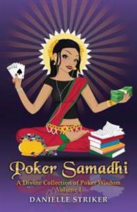 Poker Samadhi: A Divine Collection of Poker Wisdom