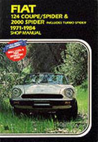 Fiat 124 Coupe/Spider and 2000 Spider 1971-84 Owner's Workshop Manual