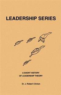 A Short History of Leadership Theory