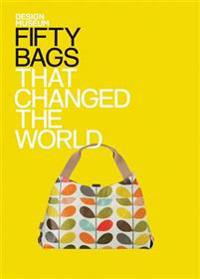Design Museum Fifty Bags That Changed the World