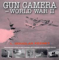 Gun Camera Footage of World War II