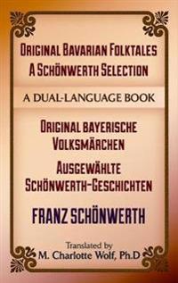 Original Bavarian Folktales / Original Bayerische Volksmarchen