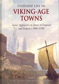 Everyday Life in Viking Age Towns