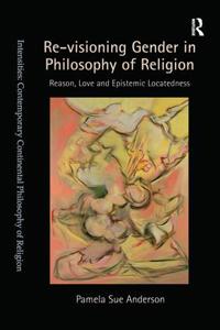 Revisioning Gender in Philosophy of Religion: the Ethics and Epistemology of Belief