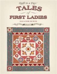 Tales of First Ladies & Their Quilt Blocks