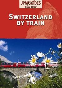 Switzerland by Train