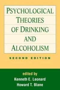 Psychological Theories of Drinking and Alcoholism