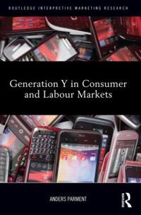 Generation Y in Consumer and Labor Markets