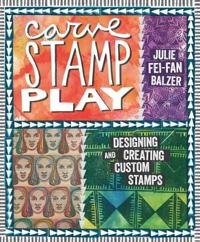 Carve, Stamp, Play