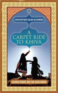Carpet Ride to Khiva