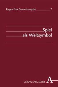 Spiel als Weltsymbol