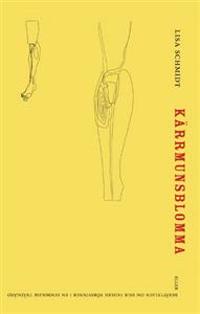 Kärrmunsblomma : eller berättelsen om hur fadern försvinner i en symbolisk trädgård