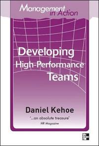 Management in Action: Developing High Peformance Teams