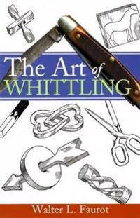 The Art of Whittling