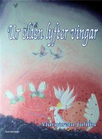 Ur elden lyfter vingar