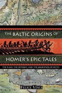 The Baltic Origins of Homer's Epic Tales