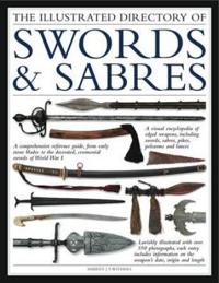 The Illustrated Directory of Swords & Sabres