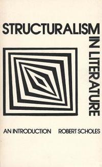 Structuralism in Literature; An Introduction
