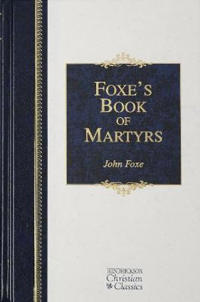 Foxe's Book of Martyrs