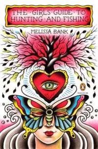 The Girls' Guide to Hunting and Fishing