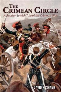 The Crimean Circle: A Russian Jewish Tale of the Crimean War