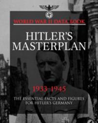 Hitler's Masterplan 1933-1945