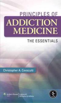 Principles of Addiction Medicine