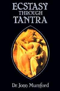 Ecstasy Through Tantra