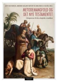 Metodemangfold og Det nye testamentet; i fotsporene til den etiopiske evnukken