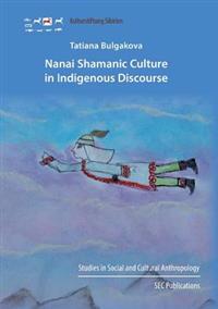 Nanai Shamanic Culture in Indigenous Discourse