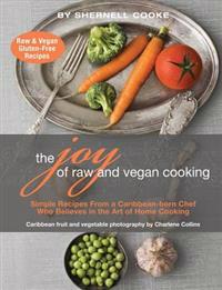 The Joy of Raw and Vegan Cooking