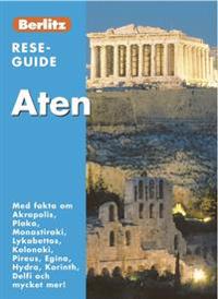 Aten : med fakta om Akropolis, Plaka, Monastiraki, Lykabettos, Kolonaki, Pireus, Egina, Hydra, Korinth, Delfi och mycket mer!