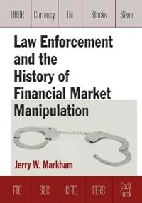 Law Enforcement and the History of Financial Market Manipulation