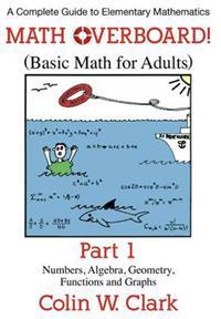 Math Overboard! (Basic Math for Adults) Part 1