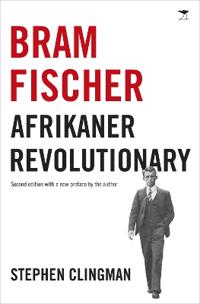 Bram Fischer: Afrikaner Revolutionary