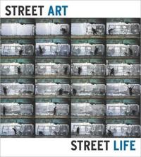 Street Art, Street Life