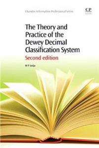 The Theory and Practice of the Dewey Decimal Classification System