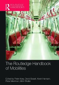 The Routledge Handbook of Mobilities