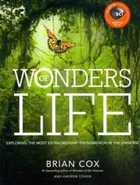 Wonders of Life: Exploring the Most Extraordinary Force in the Universe