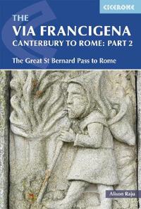The Via Francigena Canterbury to Rome - Part 2: The Great St Bernard Pass to Rome