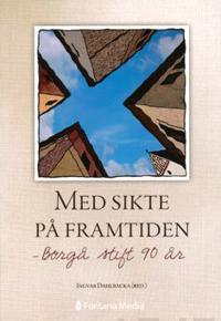 Med framtiden i sikte! - Borgå stift 90 år