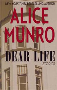 Dear Life: Stories