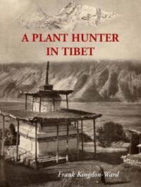 A Plant Hunter in Tibet