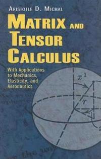 Matrix and Tensor Calculas